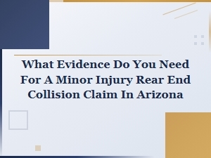 Evidence for a Minor Rear-End Collision Claim in Arizona