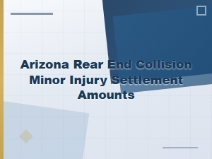 Arizona Rear-End Collision Minor Injury Settlements